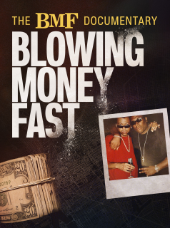 The BMF Documentary: Blowing Money Fast streaming The BMF Documentary: Blowing Money Fast streaming